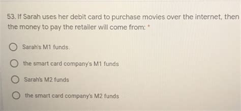 if sarah uses her smart card to purchase movies over|CHAPTER 14 ECON Flashcards .